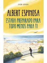 ESTABA PREPARADO PARA TODO MENOS PARA TI