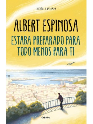 ESTABA PREPARADO PARA TODO MENOS PARA TI