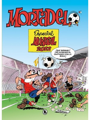 ESPECIAL MUNDIAL 2022 (NÚMEROS ESPECIALES MORTADELO Y FILEMÓN)