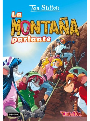 TEA STILTON /02 LA MONTAÑA PARLANTE