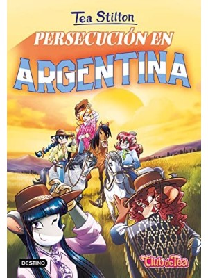 TEA STILTON /48 PERSECUCION EN ARGENTINA