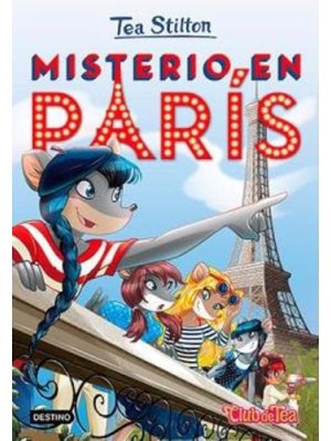 TEA STILTON /04 MISTERIO EN PARIS