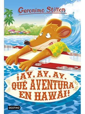 GERONIMO STILTON /80 AY AY AY QUE AVENTURA EN HAWAI