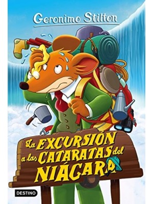 GERONIMO STILTON /46 LA EXCURSION A LAS CATARATAS DEL NIAGARA