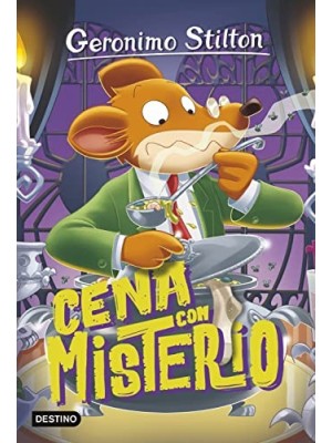 GERONIMO STILTON /89 CENA CON MISTERIO