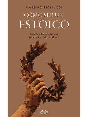 CÓMO SER UN ESTOICO