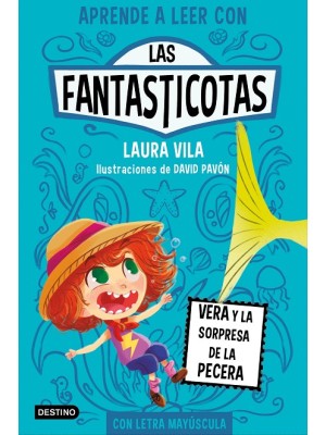 APRENDE A LEER CON LAS FANTASTICOTAS 01 VERA Y LA SORPRESA DE LA PECERA
