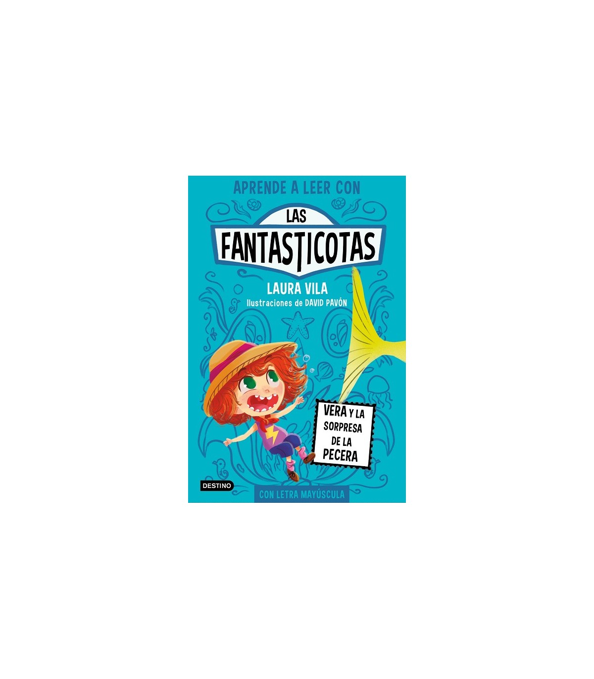 APRENDE A LEER CON LAS FANTASTICOTAS 01 VERA Y LA SORPRESA DE LA PECERA