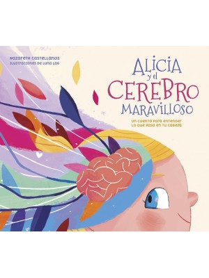 ALICIA Y EL CEREBRO MARAVILLOSO