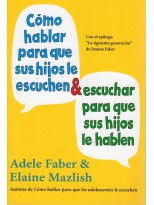 CÓMO HABLAR PARA QUE SUS HIJOS LE ESCUCHEN & ESCUCHAR PARA QUE SUS HIJOS LE HABL