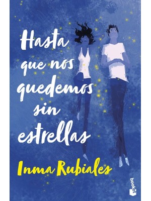 HASTA QUE NOS QUEDEMOS SIN ESTRELLAS