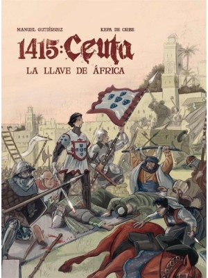 1415: CEUTA. LA LLAVE DE ÁFRICA