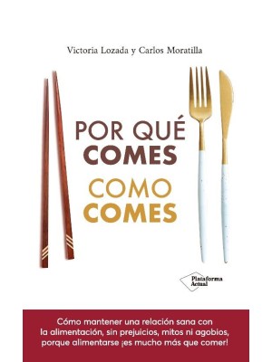 POR QUÉ COMES COMO COMES