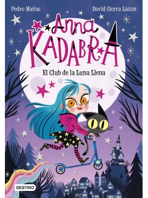 ANNA KADABRA /01 EL CLUB DE LA LUNA LLENA