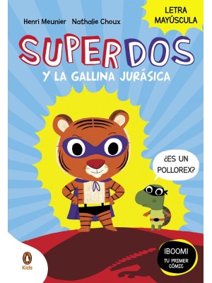 SUPERDOS Y LA GALLINA JURÁSICA (SUPERDOS 1)