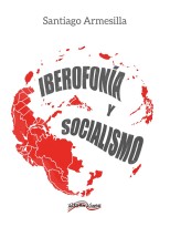 IBEROFONÍA Y SOCIALISMO