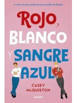 ROJO, BLANCO Y SANGRE AZUL (EDICIÓN COLECCIONISTA CON CAPÍTULO EXTRA)