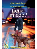 QUÉ PUEDO HACER CUANDO MI PERRO... TIENE MIEDO?