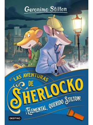 AVENTURAS DE SHERLOCKO 1 ¡ELEMENTAL, QUERIDO STILTON!