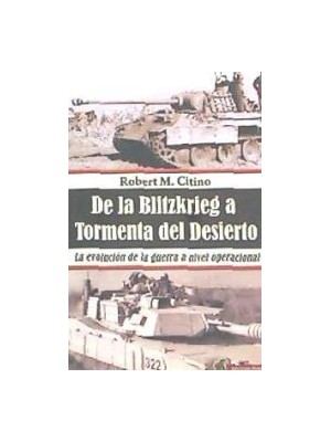DE LA BLITZKRIEG A TORMENTA DEL DESIERTO