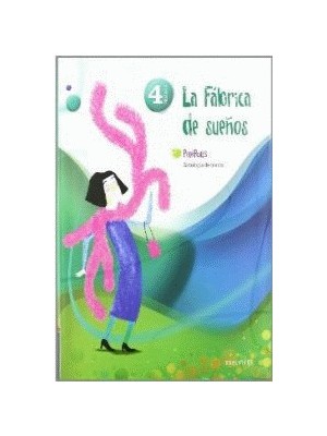ANTOLOGÍA DE TEXTOS 4º PRIMARIA (LA FÁBRICA DE LOS SUEÑOS)