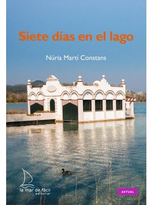 SIETE DÍAS EN EL LAGO