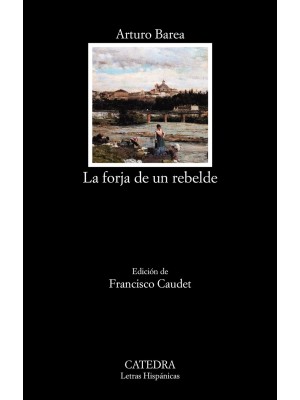 FORJA DE UN REBELDE, LA