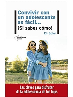 CONVIVIR CON UN ADOLESCENTE ES FÁCIL