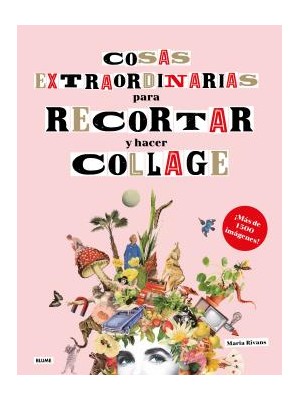 COSAS EXTRAORDINARIAS PARA RECORTAR Y HACER COLLAGE