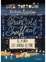 FRANÇOIS TRUFFAUT EL NIÑO QUE AMABA EL CINE