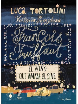 FRANÇOIS TRUFFAUT EL NIÑO QUE AMABA EL CINE