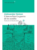 CÓMO SE HIZO LA GUERRA DE LOS ZOMBIS