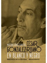 CÉSAR GONZÁLEZ-RUANO EN BLANCO Y NEGRO