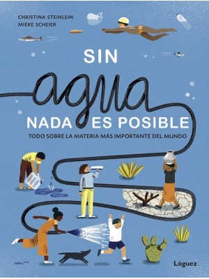 SIN AGUA, NADA ES POSIBLE