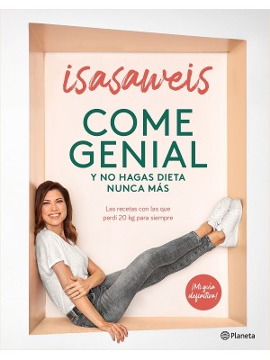 COME GENIAL Y NO HAGAS DIETA NUNCA MAS