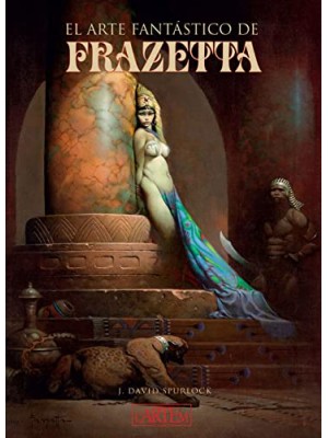 ARTE FANTASTICO DE FRAZETTA, EL
