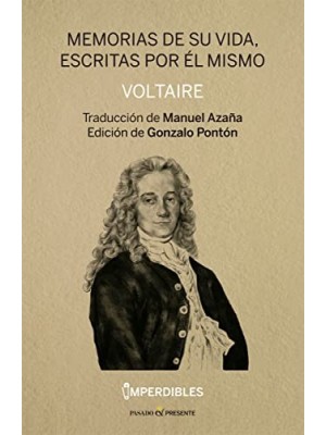 MEMORIAS DE SU VIDA, ESCRITAS POR EL MISMO (IMPERDIBLES)
