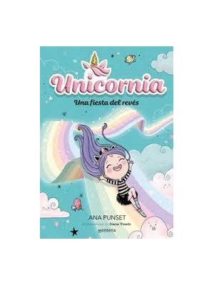 UNICORNIA 02 UNA FIESTA DEL REVÉS
