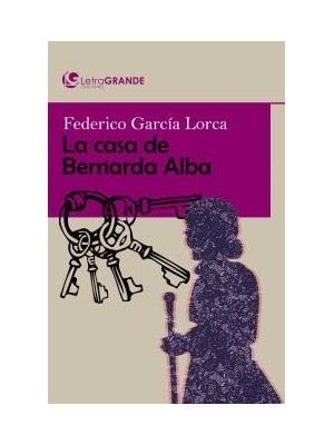 CASA DE BERNARDA ALBA, LA (LETRA GRANDE)