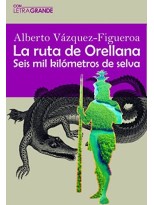 RUTA ORELLANA, LA (LETRAS GRANDES)