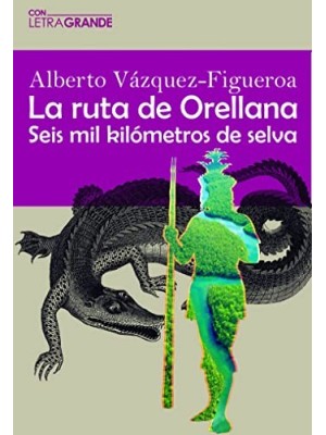 RUTA ORELLANA, LA (LETRAS GRANDES)