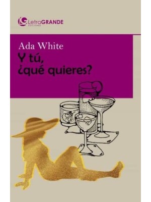 Y TÚ ¿QUÉ QUIERES? (LETRA GRANDE)