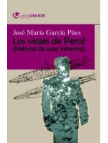 VIAJES DE PERAL HISTORIA DE UNA INFAMIA (LETRA GRANDE)