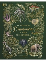 ANTOLOGÍA DE DINOSAURIOS Y VIDA PREHISTÓRICA (ÁLBUM ILUSTRADO)