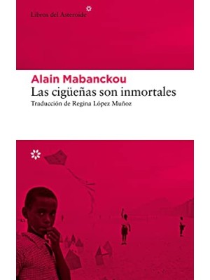 CIGÜEÑAS SON INMORTALES. LAS