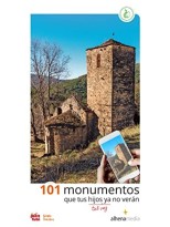 101 MONUMENTOS QUE TUS HIJOS, TAL VEZ, YA NO VERÁN