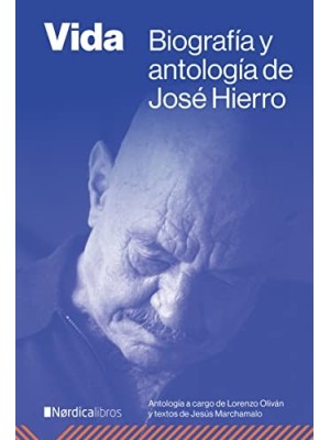 VIDA BIOGRAFIA Y ANTOLOGIA DE JOSE HIERRO