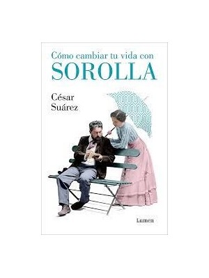 CÓMO CAMBIAR TU VIDA CON SOROLLA