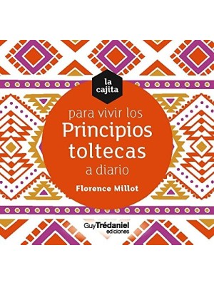 CAJITA VIVIR PRINCIPIOS TOLTECAS A DIARI