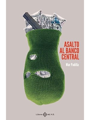 ASALTO AL BANCO CENTRAL